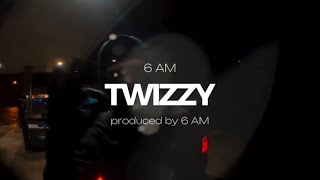 6 AM - TWIZZY (Official Music Video)