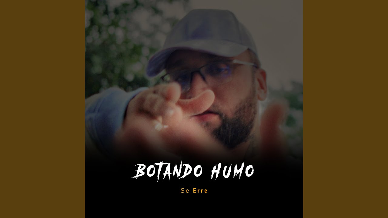 Watch Botando Humo on YouTube Watch Botando Humo on YouTube