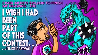 I Paid artists $50,000 to finish my drawing| ZHC (I wish I had been part of this contest)