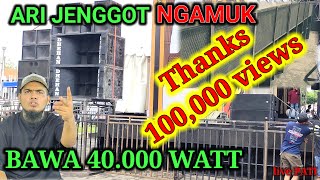 DHEHAN AUDIO ARI JENGGOT NGAMUK LANGSUNG BAWA SPEK 40.000 WATT FT NEW MONATA LIVE PATI