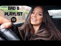 BAD B PLAYLIST. COME DRIVE WITH ME!