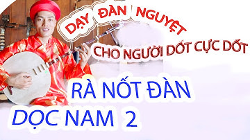 Dạy hát chầu văn { lưu không làn 1,2 điệu dọc nam } QD CHO NGƯỜI DỐT CỰC DỐT