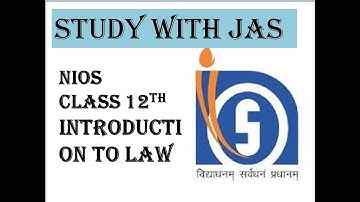 NIOS class 12th law chapter 1 page no.1 & 2 explain in English with hindi, full explain  [part 2]