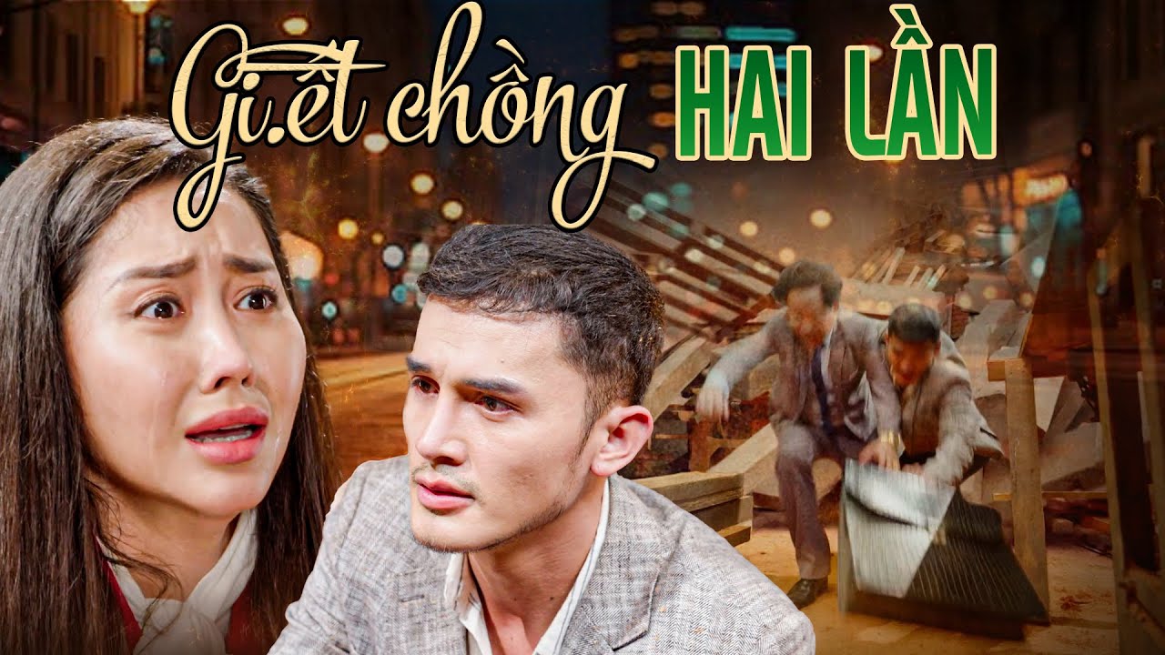 GI.ẾT CHỒNG HAI LẦN | Phim Truyền Hình Việt Nam | Phim Việt Nam Hay Nhất 2025 | Phim Việt Nam THVL