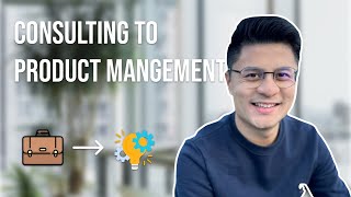 Why I Went from Consulting to Product Management