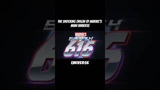 Marvel's Earth 616 Shocking Origin