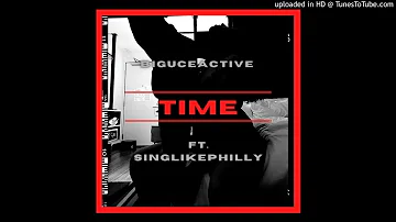 BigUceActive Ft. SingLikePhilly x Time (Produced by. Dj Chrissy Chris)