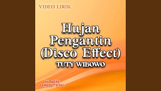 Hujan Pengantin (Disco Effect)