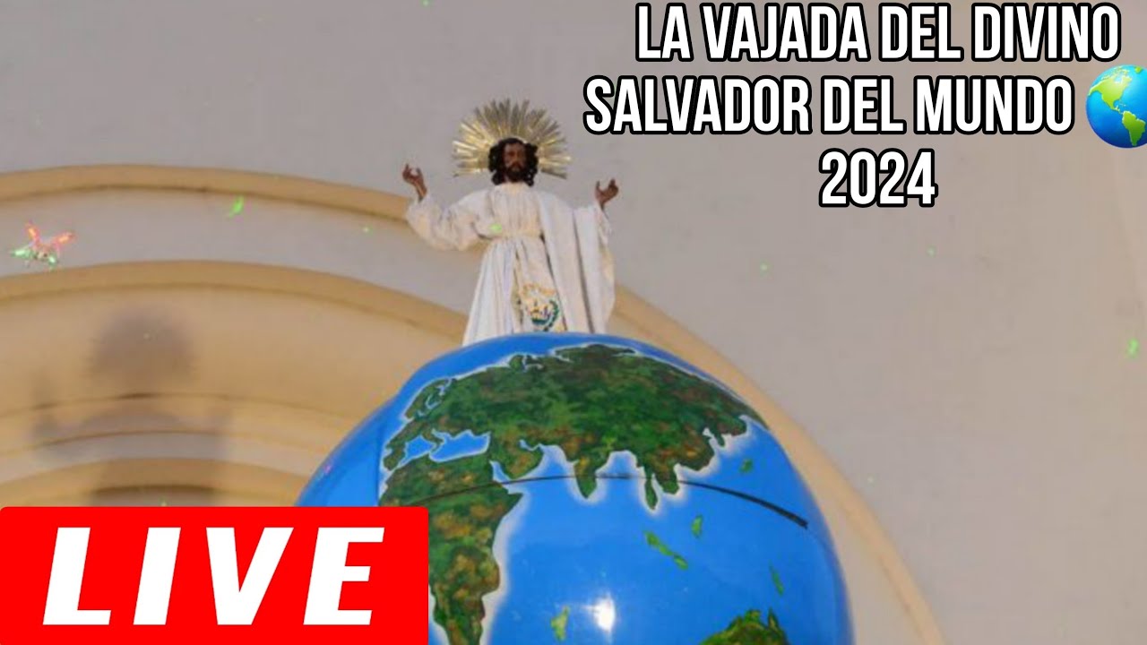 la vajada del divino salvador del mundo 2024 - YouTube
