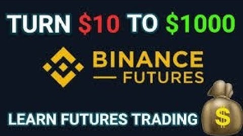 Turn $10 to $1000 on binance, futures trading for beginners - Earn up to 500% on binance futures