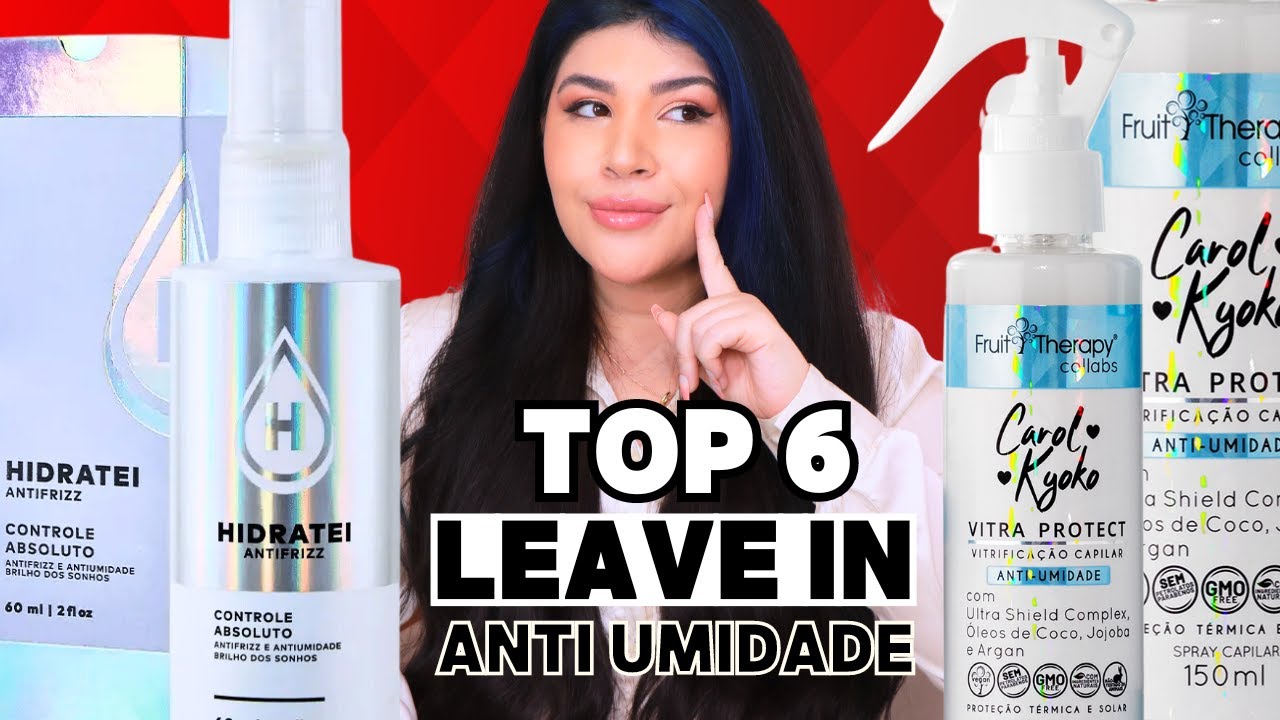 🥇TOP 6 LEAVE IN ANTIUMIDADE E ANTIESTUFAMENTO PARA CABELOS:Todos com Polysilicone-29 [Low Poo]