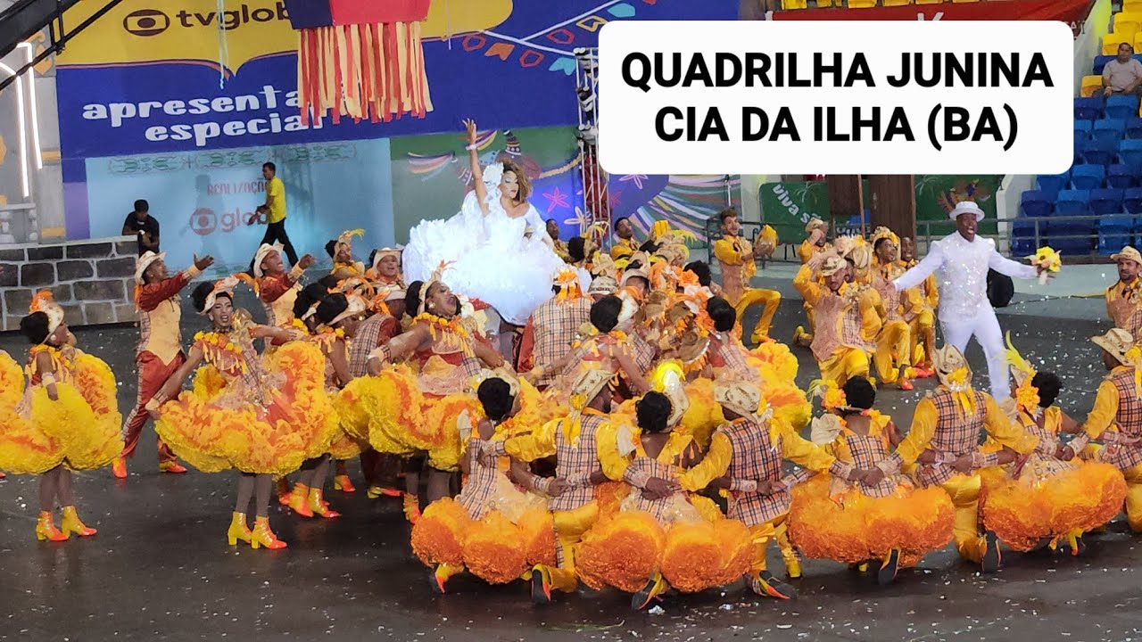 Quadrilha Junina CIA DA ILHA (BA) Festival de Quadrilhas Juninas da
