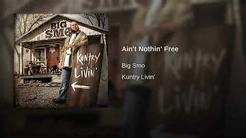 Aint nothing free by big smo