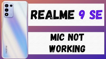 Realme 9 SE MIC Not Working Problem || Realme 9 se microphone issue on call and Recording fix