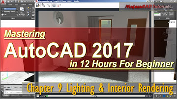 AutoCAD 2017 Lighting & Interior Rendering Tutorial For Beginner | Course Chapter 9