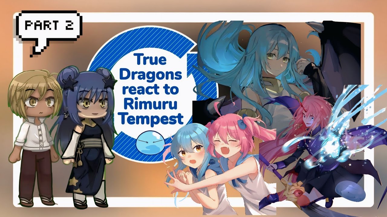 True Dragons react to Rimuru Tempest || Part 2 || [2X Speed ]