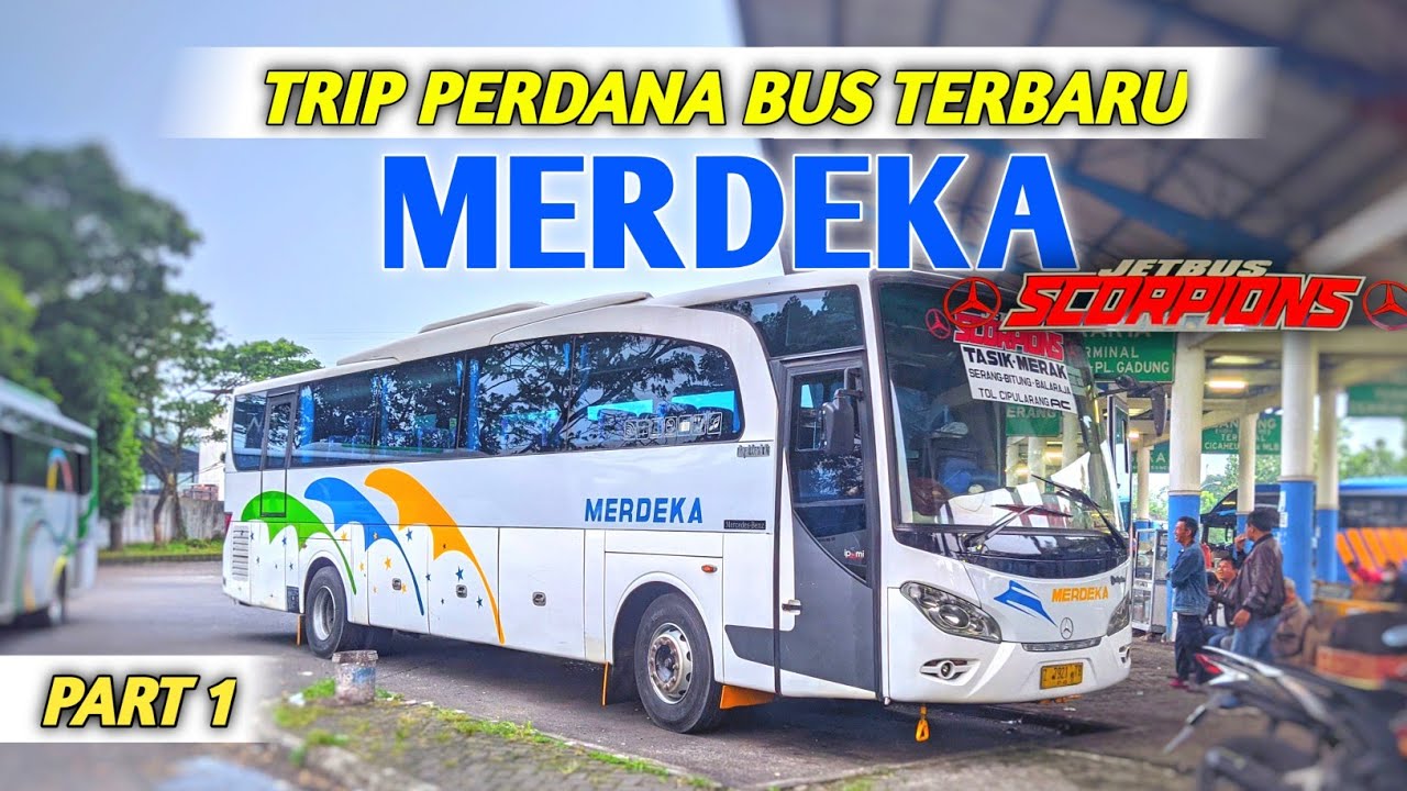 TRIP REPORT BUS TERBARU MERDEKA SCORPION TASIK - MERAK | SENSASI JALUR SELATAN JAWA BARAT TIADA DUA