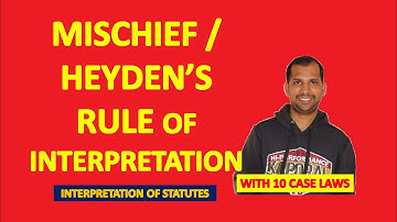 Mischief Rule or Interpretation | Heyden