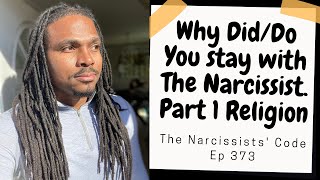 TNC373- Why did you stay in the relationship with the Narcissist or toxic person Part 1 - Religion
