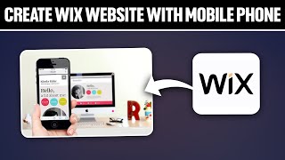 How To Create Wix Website With Mobile Phone ! (Full Tutorial)