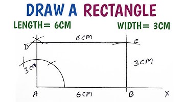 DRAW A RECTANGLE OF LENGTH 6CM AND WIDTH 3CM