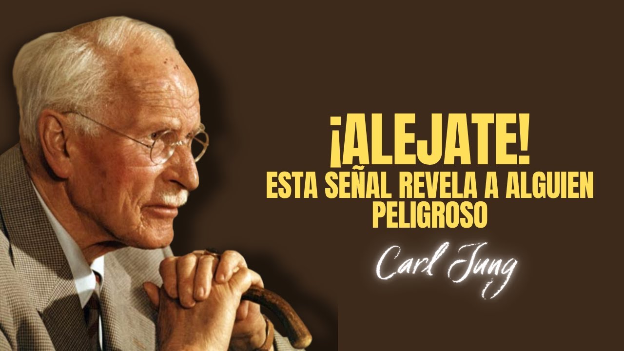 ALEJATE. Cuidado Con Esta Señal Peligrosa En Una Persona. Carl Jung