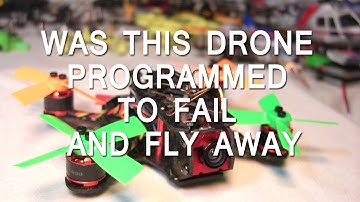 Was this drone prgramed to fail and fly away
