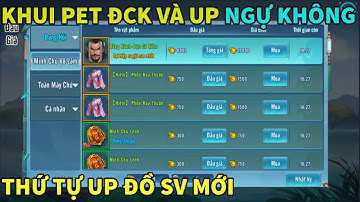 VLTK Mobile S1000 - Khui Pet SS Độc Cô Kiếm và thứ tự nên ưu tiên up đồ cho Tân Thủ ở SV mới