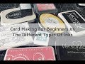 Card Making For Beginners #5: Different Types of Inks