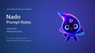 Nado Prompt Notes | Your prompts, always at hand