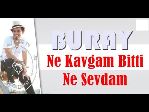 Buray - Ne Kavgam Bitti Ne Sevdam ( Yeni )