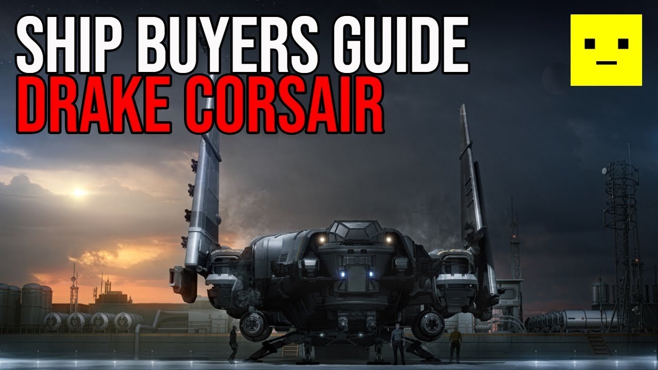 Star Citizen | Drake Corsair Ship Buyers Guide - YouTube