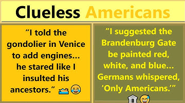 Clueless Americans Try to Redesign the World