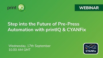 Step into the future of Pre-Press Automation with printIQ + CYANFix (UK)