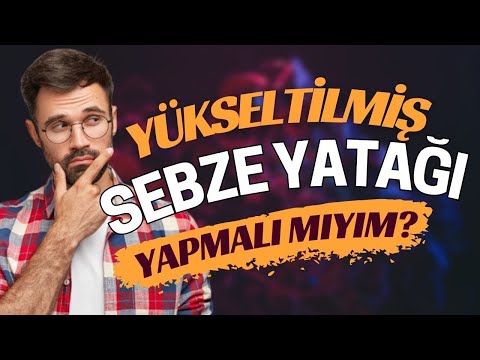 Video: Yükseltilmiş Yataklar İçin Toprak Derinliği - Yükseltilmiş Bir Yatağın Ne Kadar Derinle Doldurulacağını Öğrenin