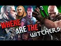 The Witchers Where Are They All? - The Witcher 3 Explained