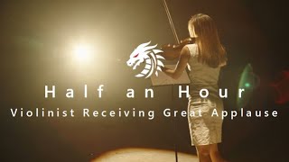 Half an Hour Version | Violinist Receiving Great Applause | DRT Mix
