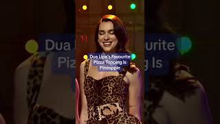 Dua Lipas Favourite Pizza Topping