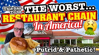 This has to be the WORST RESTAURANT Chain IN AMERICA! (A PATHETIC Excuse for an All American Burger)