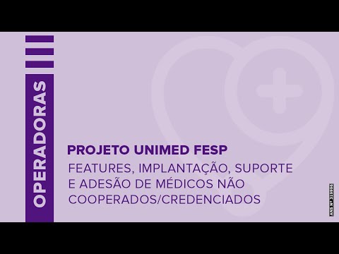 Apresentação e Processo de adesão ao projeto Unimed & Fesp para rede cooperada