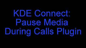 KDE Connect: Pause Media During Calls Plugin