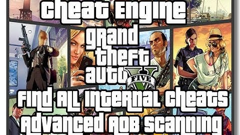 GTA V: Find All Internal Cheats using CE - AOB Scanning Byte Change