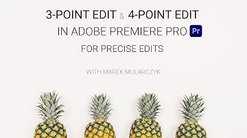 3-Point & 4-Point Editing in Premiere Pro