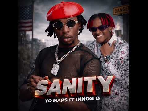 Yo Maps Ft Innos B _ SANITY ( Official Music )