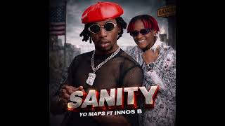 Yo Maps Ft Innos B _ SANITY ( Official Music )