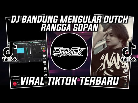 DJ BANDUNG MENGULAR DUTCH RANGGA SOPAN VIRAL TIKTOK 2023