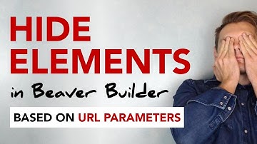 Hide page elements in Beaver Builder using URL parameters