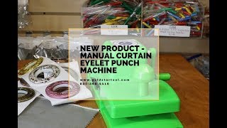 New Product - Manual Curtain Eyelet Punch Machine - Goldstartool.com - 800-868-4419