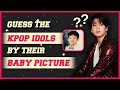 [KPOP GAME] GUESS THE IDOLS BY THEIR BABY PICTURE