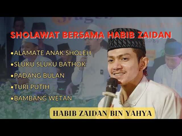 SHOLAWAT BERSAMA HABIB ZAIDAN BIN YAHYA|| ALAMATE ANAK SHOLEH#zaidanyahya #sholawatnabi #sholawat class=